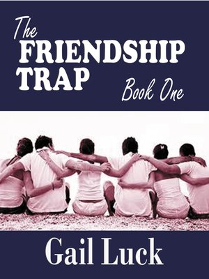 cover image of The Friendship Trap ... Book One of a Trilogy